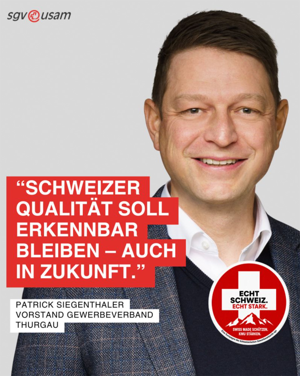 Schweizer Qualität muss erkennbar bleiben – heute und morgen. Patrick Siegenthaler, Vorstandsmitglied des Gewerbeverbandes Thurgau, unterstützt deshalb die Petition Swissness des sgv.